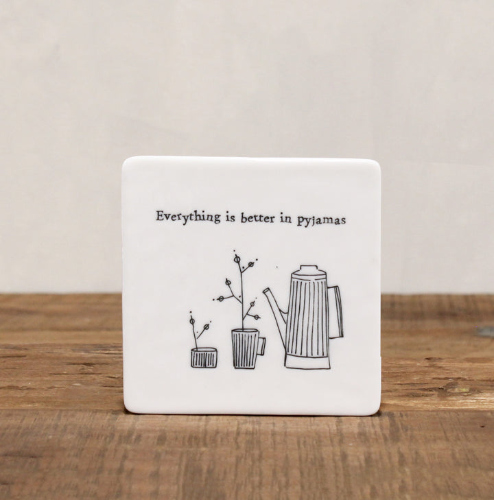 Porcelain Coffee Coaster Square -  Everything is better in pyjamas