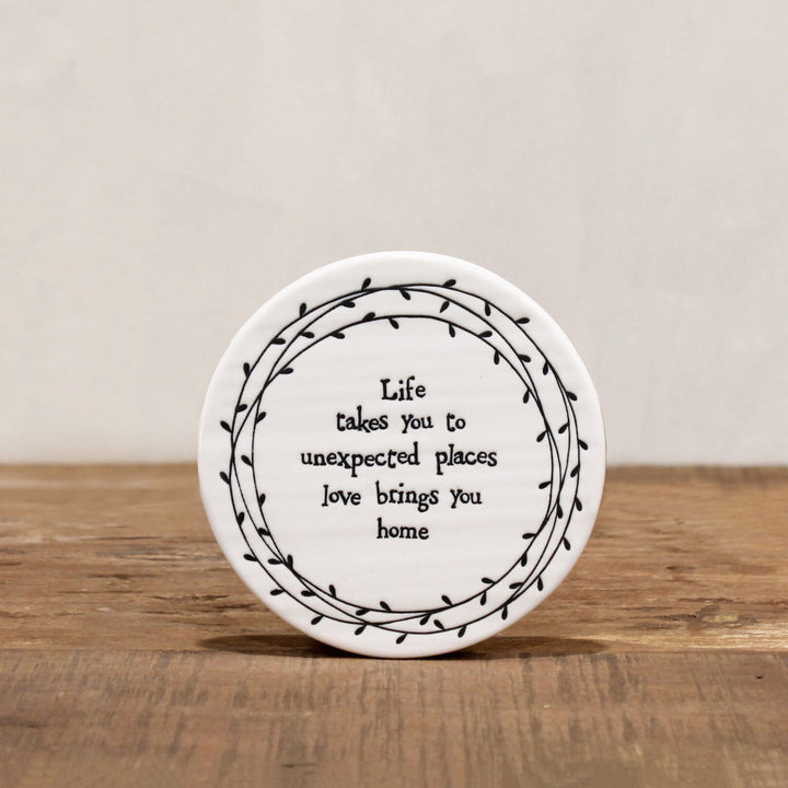 Porcelain Coffee Coaster Round -  Life takes you to unexpected places...