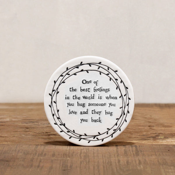 Porcelain Coffee Cup Coaster Round -  One of the best feelings is when you hug someone